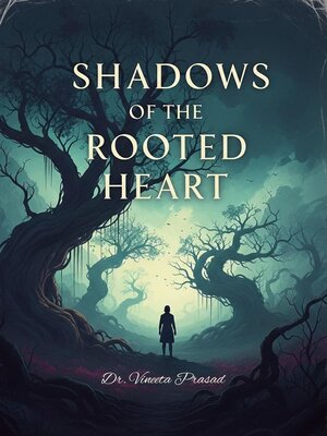 cover image of Shadows of the Rooted Heart